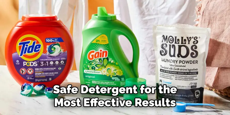 Safe Detergent for the Most Effective Results