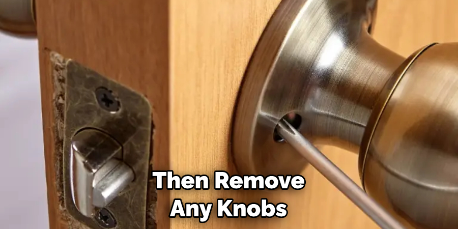 Then Remove Any Knobs