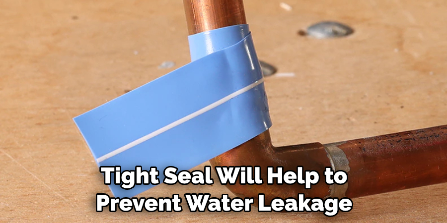 Tight Seal Will Help to Prevent Water Leakage