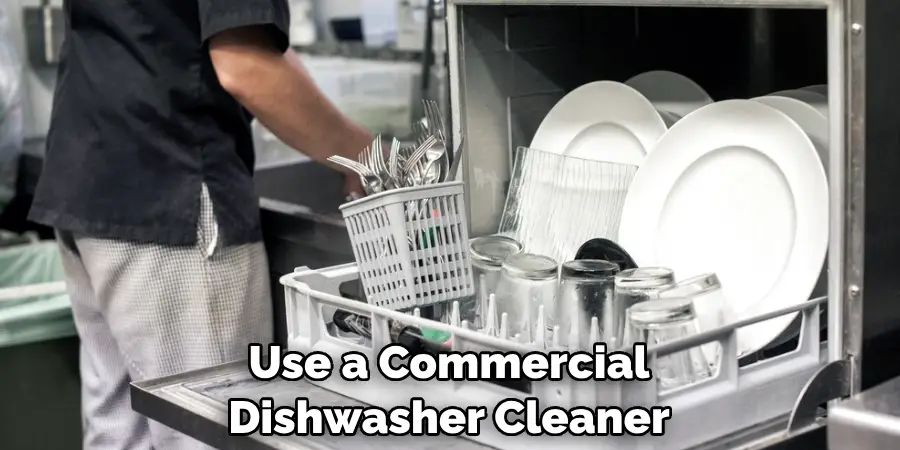 Use a Commercial Dishwasher Cleaner