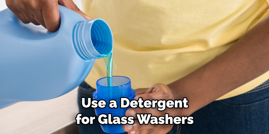 Use a Detergent for Glass Washers