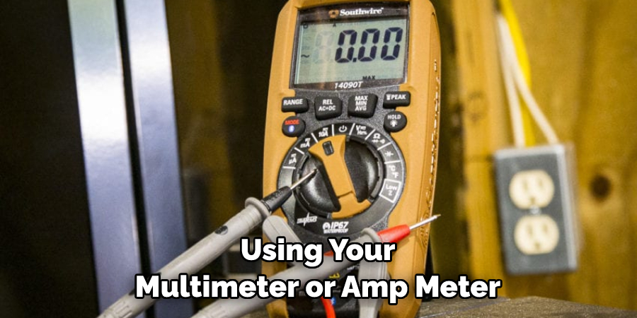 Using Your Multimeter or Amp Meter