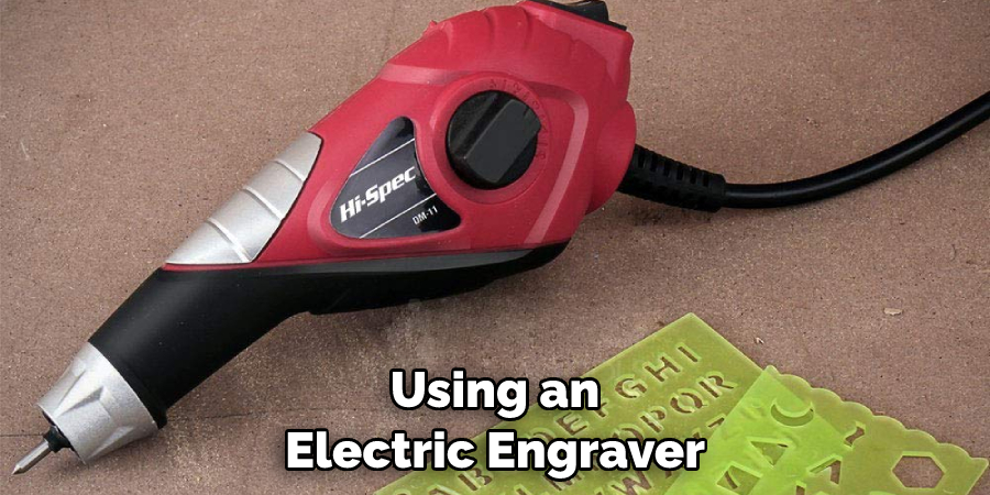 Using an Electric Engraver