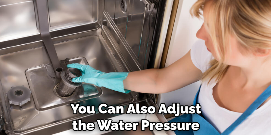 You Can Also Adjust the Water Pressure