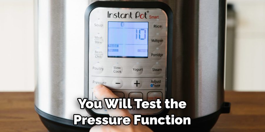 You Will Test the Pressure Function