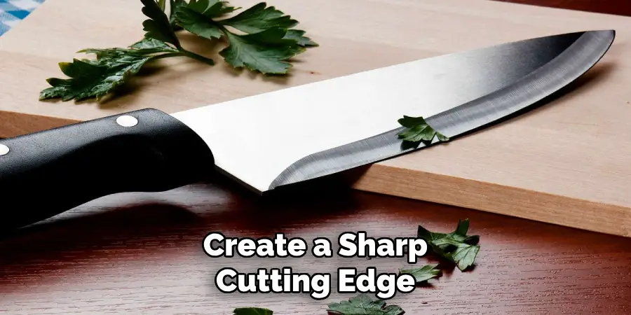 Create a Sharp Cutting Edge