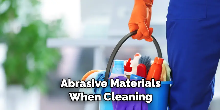  Abrasive Materials When Cleaning