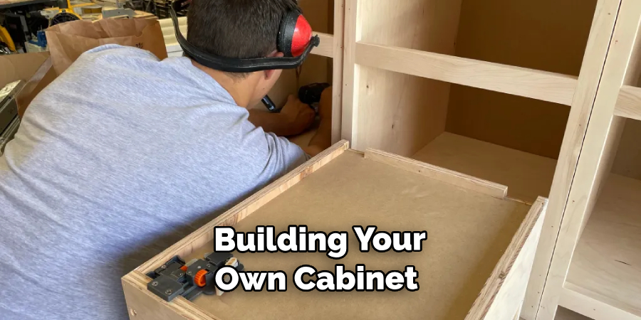  Building Your Own Cabinet 