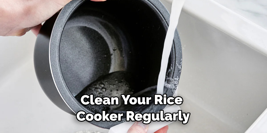 Clean Your Rice Cooker Regularly