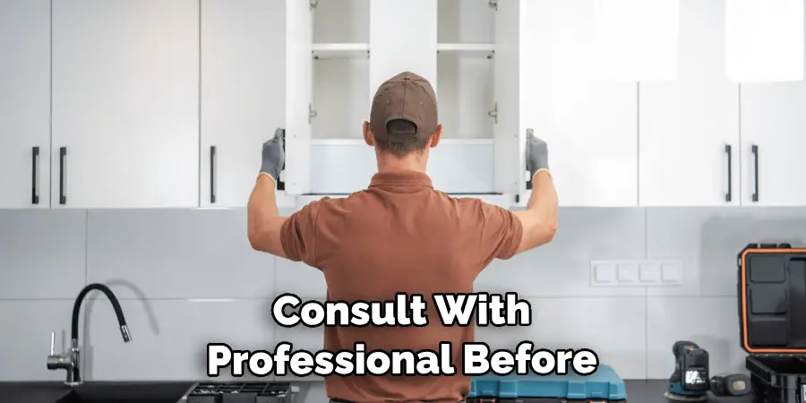 Consult With Professional Before Attempting
