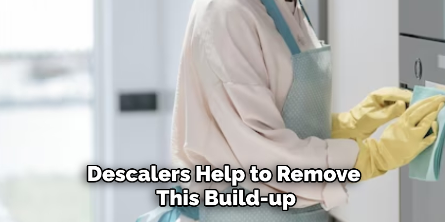 Descalers Help to Remove This Build-up