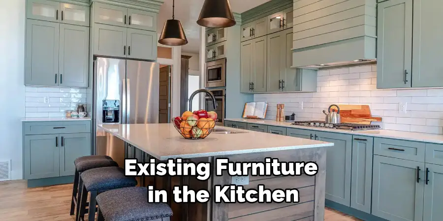  Existing Furniture in the Kitchen