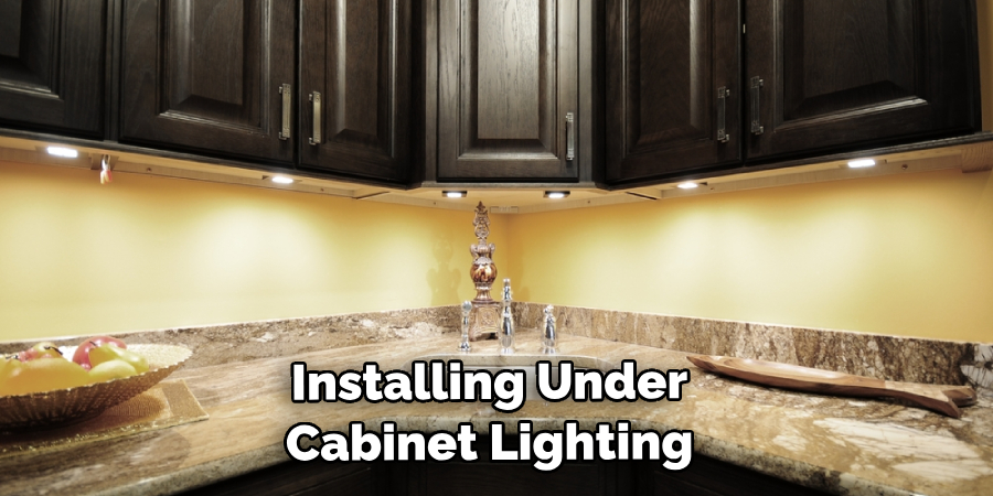  Installing Under-cabinet Lighting