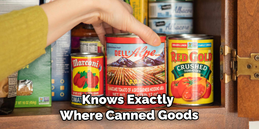 Knows Exactly Where the Canned Goods