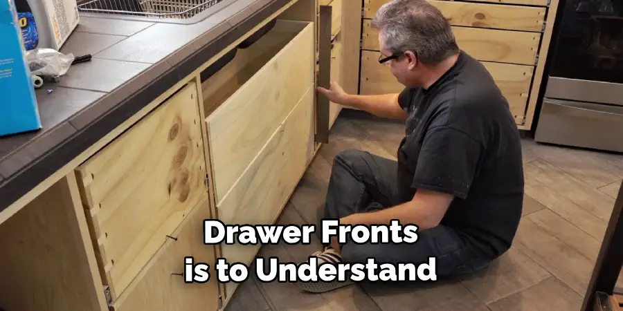  Drawer Fronts is to Understand