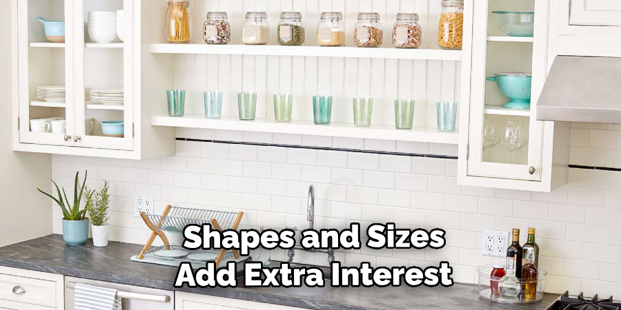 Shapes and Sizes Can Add Extra Interest 