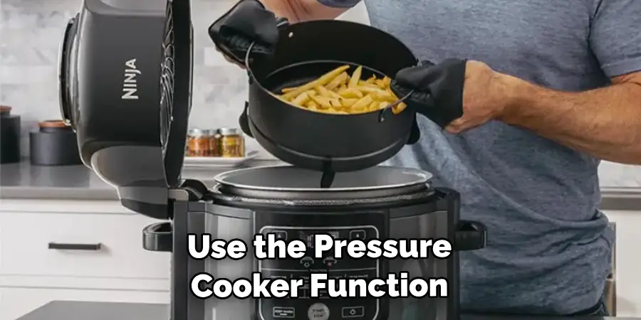  Use the Pressure Cooker Function