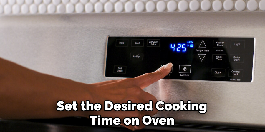 Set the Desired Cooking Time on Oven