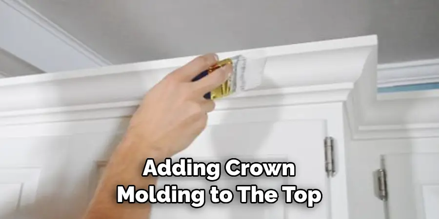 Adding Crown Molding to the Top