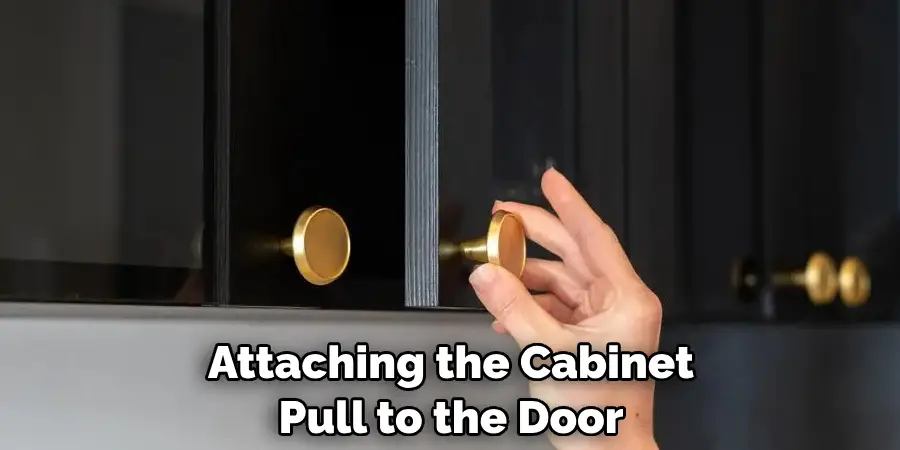 Attaching the Cabinet Pull to the Door