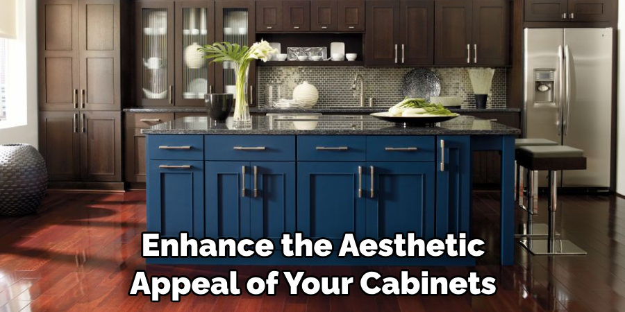 Enhance the Aesthetic Appeal of Your Cabinets