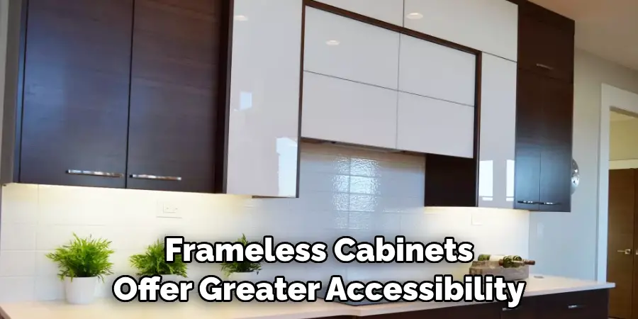 Frameless Cabinets Offer Greater Accessibility
