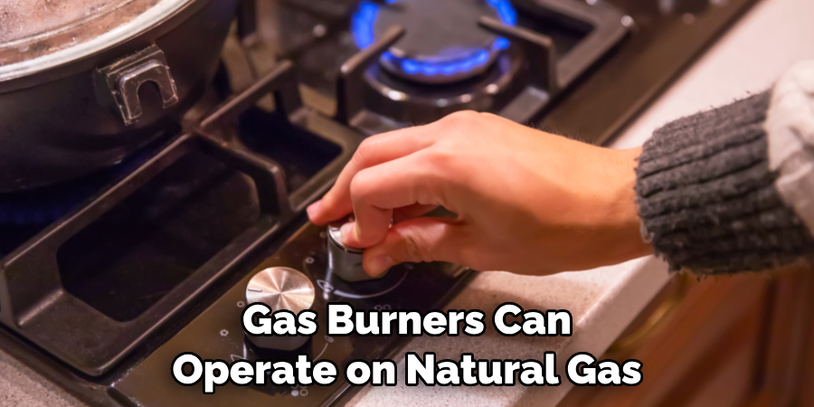 Gas Burners Can Operate on Natural Gas