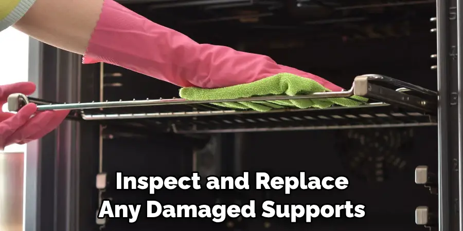 Inspect and Replace Any Damaged Supports