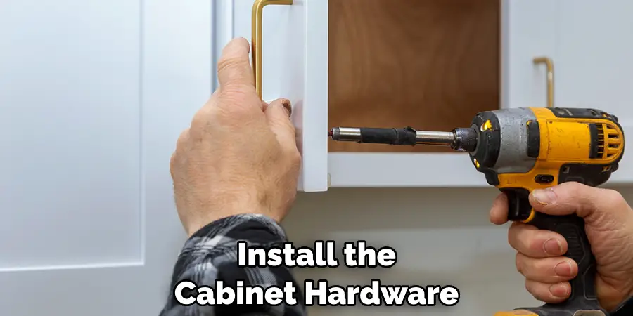 Install the Cabinet Hardware