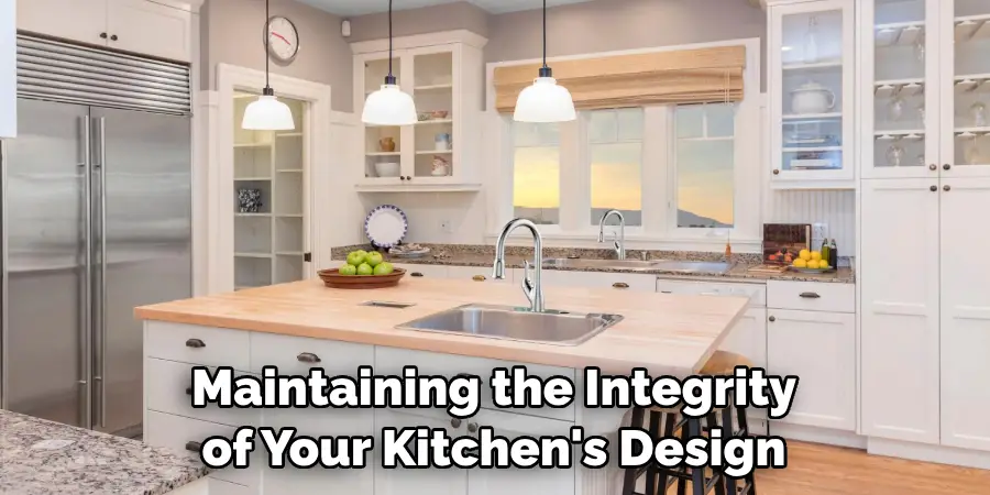 Maintaining the Integrity of Your Kitchen's Design