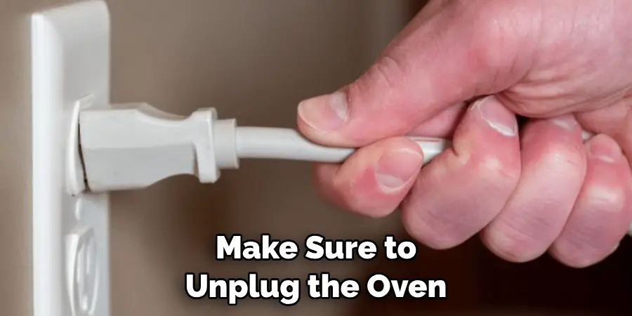 Make Sure to Unplug the Oven
