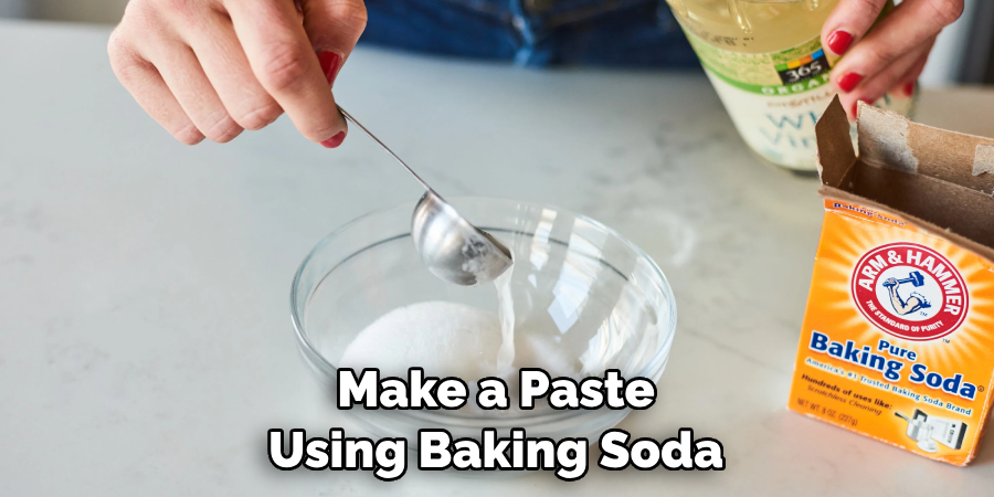 Make a Paste Using Baking Soda