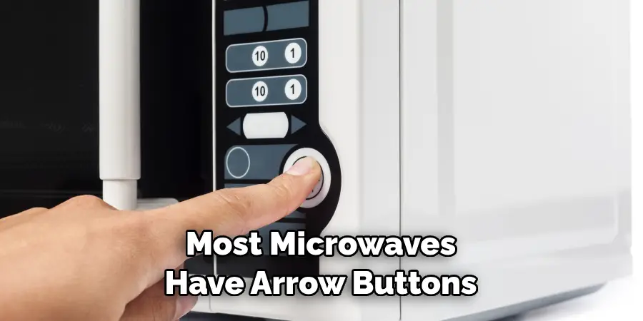 Most Microwaves Have Arrow Buttons