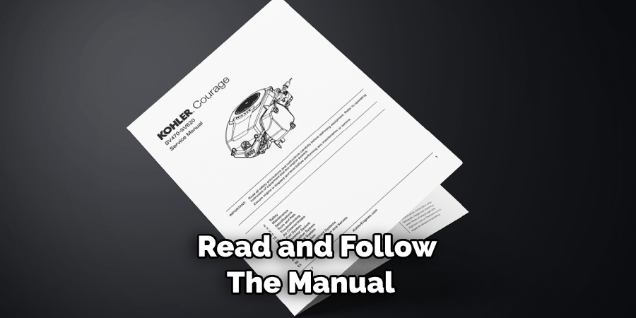 Read and Follow the Manual 