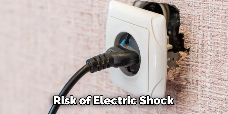 Risk of Electric Shock