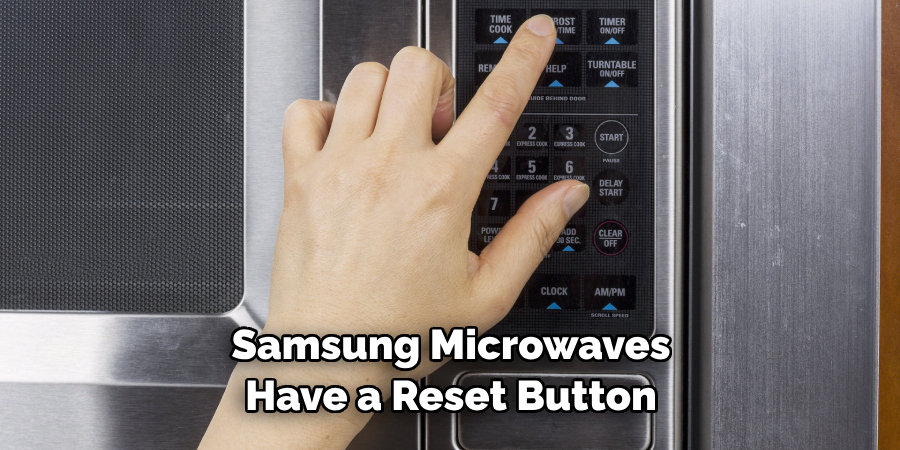 Samsung Microwaves Have a Reset Button