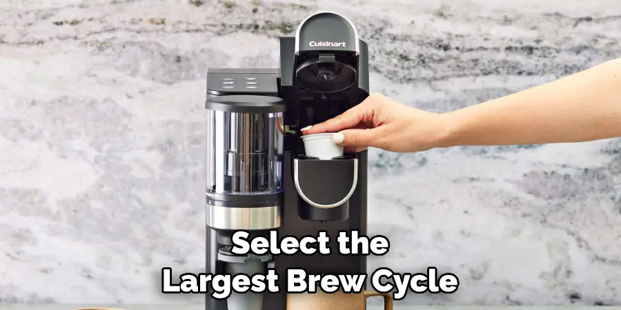 Select the Largest Brew Cycle