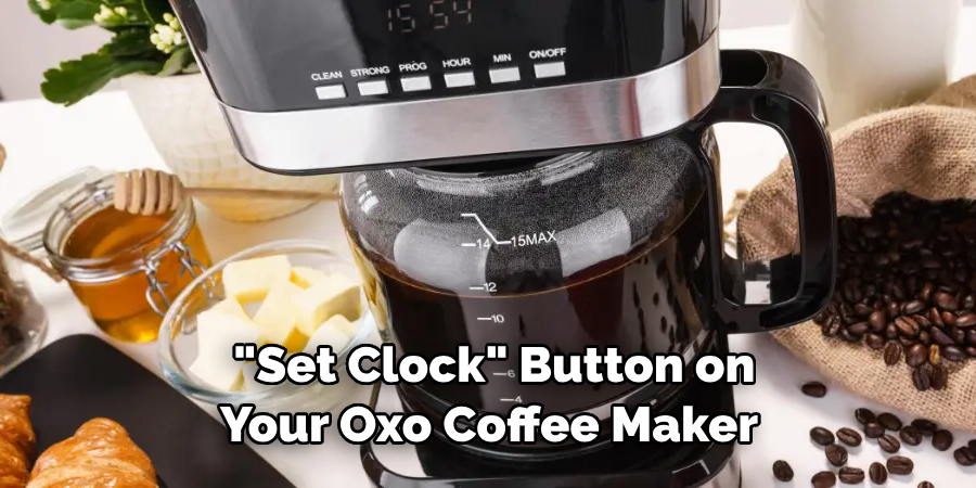 "Set Clock" Button on Your Oxo Coffee Maker