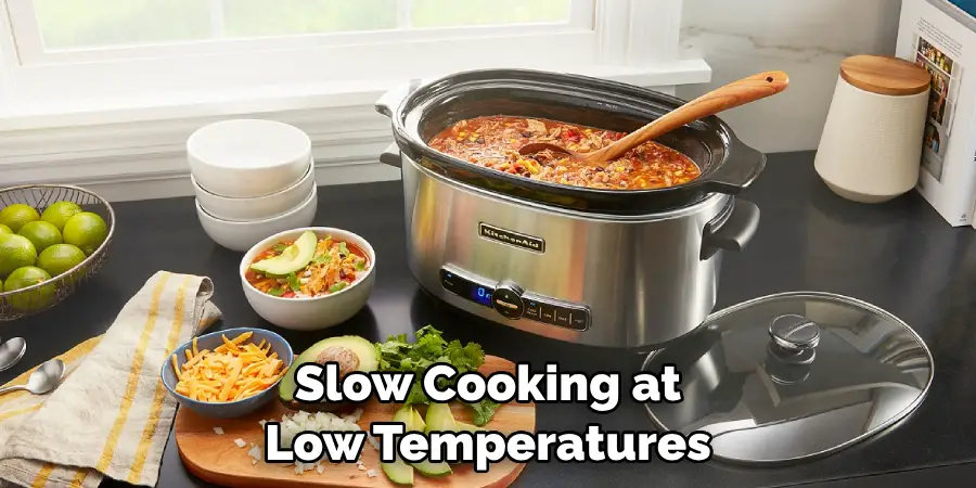 Slow Cooking at Low Temperatures