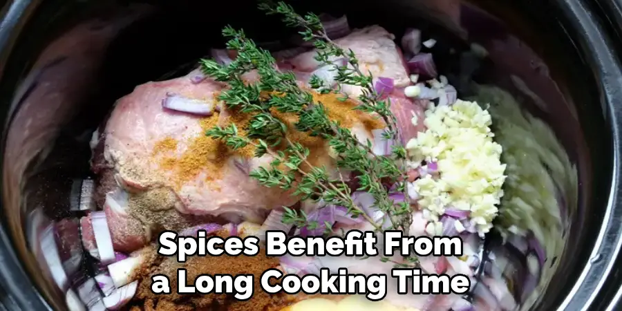 Spices Benefit From a Long Cooking Time