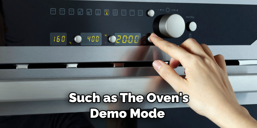 Such as the Oven's Demo Mode 