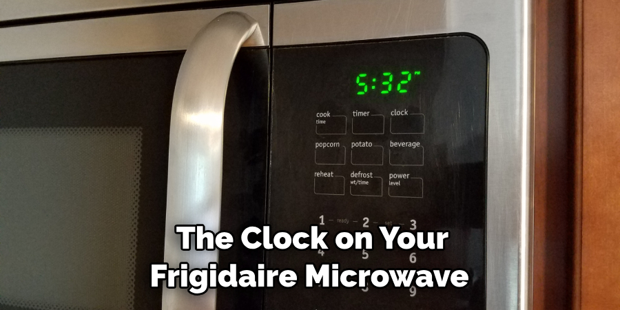 The Clock on Your Frigidaire Microwave