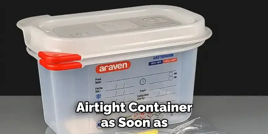 Airtight Container as Soon as