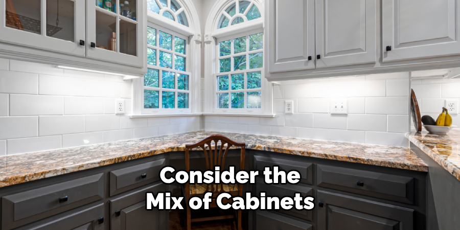 Consider the Mix of Cabinets