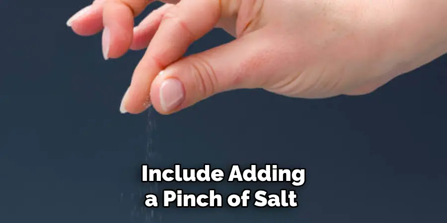Include Adding a Pinch of Salt