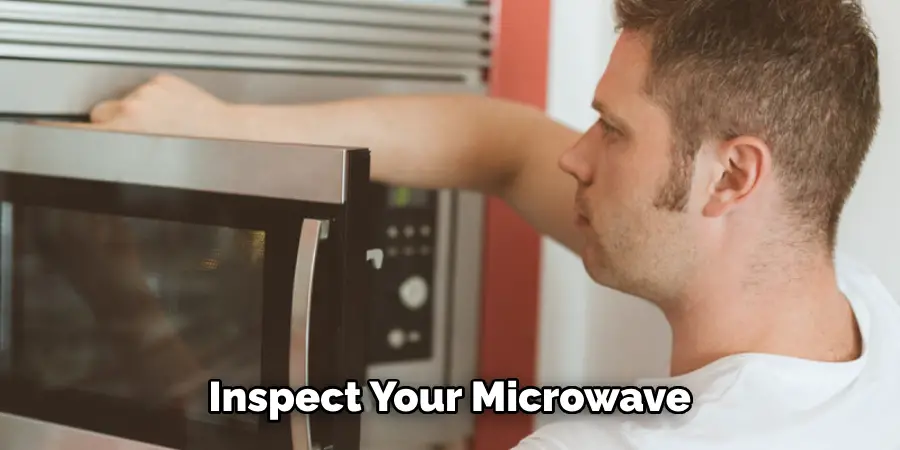 Inspect Your Microwave