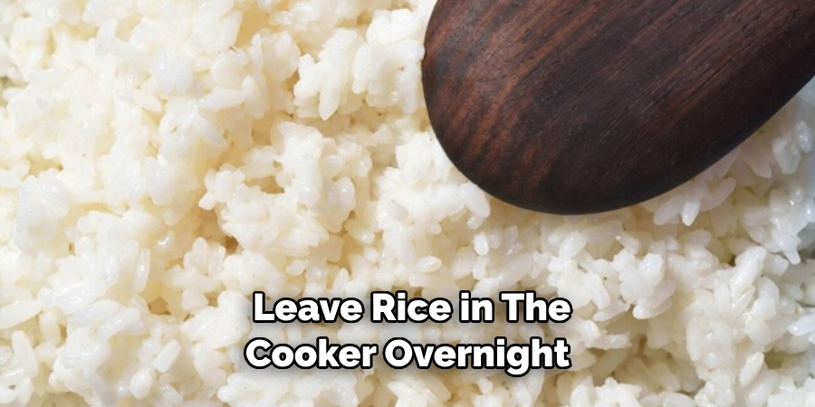 Leave Rice in the Cooker Overnight