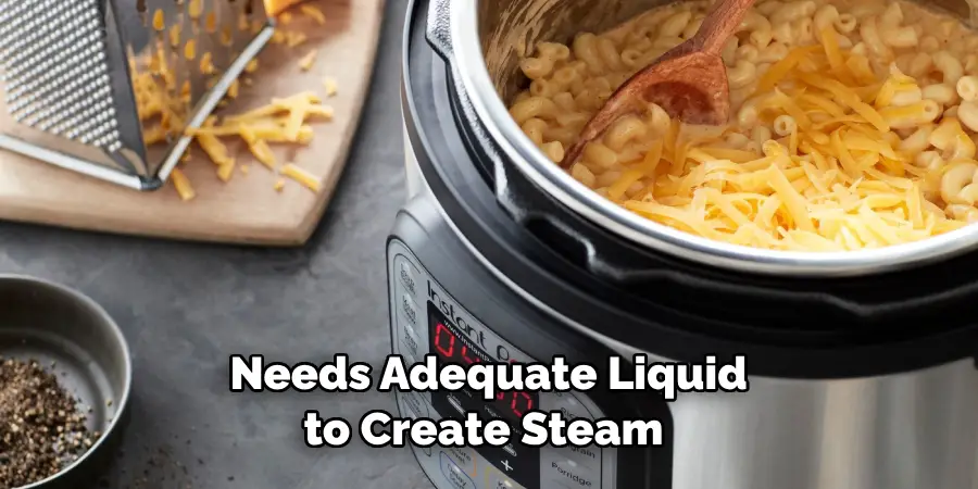 Needs Adequate Liquid to Create Steam
