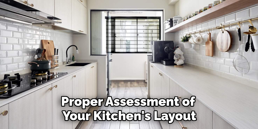 Proper Assessment of Your Kitchen's Layout