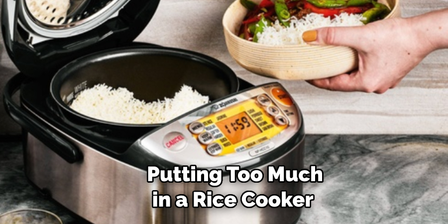 Putting Too Much in a Rice Cooker 